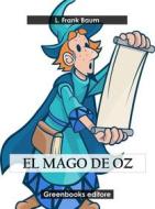 Ebook El mago de Oz di L. Frank Baum edito da Greenbooks Editore