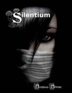 Ebook Silentium di Antonio Almas edito da Babelcube Inc.