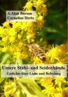 Ebook Unsere Stahl- und Seidenhände di Cornelius Hertz, A. Alan Borsan edito da Books on Demand