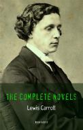 Ebook Lewis Carroll: The Complete Novels di Lewis Carroll edito da Book House Publishing