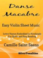 Ebook Danse Macabre Easy Violin Sheet Music di Silvertonalities edito da SilverTonalities