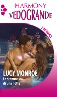 Ebook La scommessa di una notte di Lucy Monroe edito da HarperCollins Italia