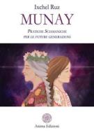 Ebook Munay di Ixchel Ruz edito da Anima Edizioni