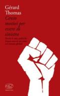 Ebook Cento motivi per essere di sinistra di Thomas Gérard edito da Edizioni Clichy