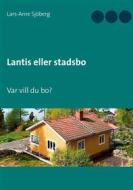 Ebook Lantis eller stadsbo di Lars-Arne Sjöberg edito da Books on Demand