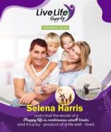 Ebook Live Life Happily Training Guide di Selena Harris edito da Publisher s21598