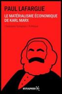 Ebook Le matérialisme économique de Karl Marx di Paul Lafargue edito da Éditions Synapses