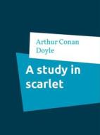 Ebook A study in scarlet di Arthur Conan Doyle edito da Books on Demand