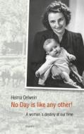 Ebook No Day is like any other! di Helma Oelwein edito da Books on Demand