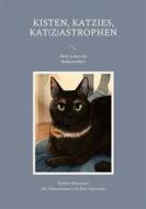 Ebook Kisten, Katzies, Kat(z)astrophen di Norbert Neumann edito da Books on Demand