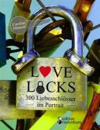 Ebook Love Locks - 300 Liebesschlösser im Portrait di Caroline Oblasser edito da Books on Demand