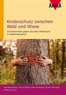 Ebook Kinderschutz zwischen Wald und Wiese di Yvonne Oeffling, Anja Bawidamann, Petra Straubinger, Miriam Zwicknagel edito da Books on Demand