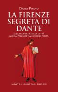 Ebook La Firenze segreta di Dante di Dario Pisano edito da Newton Compton Editori