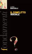 Ebook Il conflitto sociale di Luca Baccelli edito da Futura