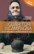 Ebook I Guaritori di campagna di Paola Giovetti edito da Edizioni Mediterranee