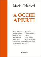 Ebook A occhi aperti di Mario Calabresi edito da Contrasto