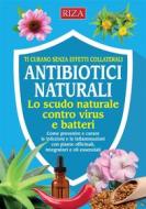 Ebook Gli antibiotici naturali di Vittorio Caprioglio edito da Edizioni Riza