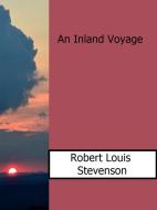 Ebook An Inland Voyage di Robert Louis Stevenson edito da Robert Louis Stevenson