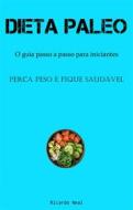 Ebook Dieta Paleo: di Ricardo	Neal edito da Babelcube Inc.