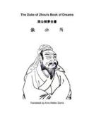 Ebook The Duke of Zhou`s Book of Dreams di Dan Zhou Wen Gong edito da Books on Demand