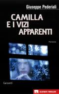 Ebook Camilla e i vizi apparenti di Giuseppe Pederiali edito da Garzanti