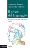 Ebook Il prezzo del linguaggio di Antonio Pennisi, Alessandra Falzone edito da Società editrice il Mulino, Spa