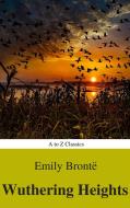 Ebook Wuthering Heights di Emily Brontë edito da A to Z Classics
