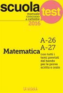 Ebook Manuale concorso a cattedre Matematica A-26, A-27 di aa.vv edito da La Scuola