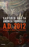 Ebook AD 2012 di Gaeta Saverio, Tornielli Andrea edito da Piemme