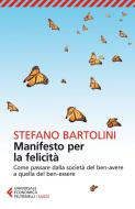 Ebook Manifesto per la felicità di Stefano Bartolini edito da Feltrinelli Editore