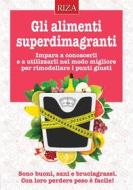 Ebook Gli alimenti superdimagranti di Vittorio Caprioglio edito da Edizioni Riza
