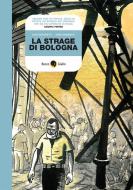 Ebook La strage di Bologna di Boschetti Alex edito da BeccoGiallo