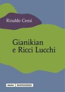 Ebook Gianikian e Ricci Lucchi di Rinaldo Censi edito da Doppiozero