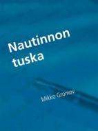 Ebook Nautinnon tuska di Mikko Gromov edito da Books on Demand