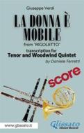 Ebook (Score) La donna è mobile - Tenor & Woodwind Quintet di Verdi Giuseppe edito da Glissato Edizioni Musicali