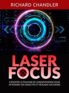 Ebook Laser Focus (Traduit) di Richard Chandler edito da Stargatebook