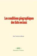 Ebook Les conditions géographiques des faits sociaux di Paul Vidal de la Blache edito da EHS