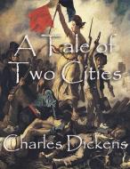 Ebook A Tale of Two Cities di Charles Dickens edito da Charles Dickens