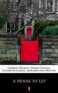 Ebook A House to Let di Charles Dickens, Wilkie Collins, Elizabeth Gaskell, Adelaide Ann Procter edito da Ktoczyta.pl