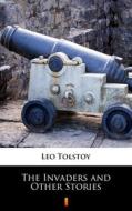 Ebook The Invaders and Other Stories di Leo Tolstoy edito da Ktoczyta.pl