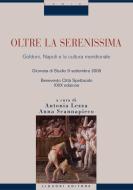 Ebook Oltre la Serenissima di Antonia Lezza, Anna Scannapieco edito da Liguori Editore