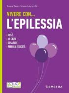 Ebook Vivere con... l'epilessia di AA.VV. edito da Demetra