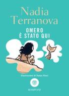 Ebook Omero è stato qui di Terranova Nadia edito da Bompiani