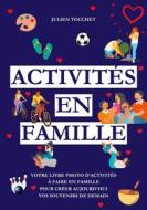 Ebook Activités en famille di Julien Tocchet edito da Books on Demand