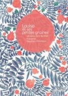 Ebook Louise et ses petites graines di Fabienne Gaucher-Chombart edito da ThoT