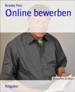 Ebook Online bewerben di Branko Perc edito da BookRix