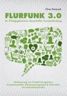 Ebook Flurfunk 3.0 - Ihr Erfolgsgeheimnis dauerhafter Kundenbindung di Oliver Ratajczak edito da Books on Demand