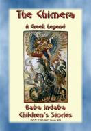 Ebook BELLEROPHON AND THE CHIMERA - A Greek Children’s Legend di Anon E. Mouse edito da Abela Publishing