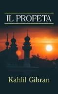 Ebook Il Profeta (Traduzione: David De Angelis) di Kahlil Gibran edito da Stargatebook