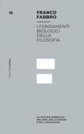 Ebook I fondamenti biologici della filosofia di Franco Fabbro edito da Mimesis Edizioni